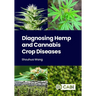 Diagnosing Hemp and Cannabis Crop Diseases