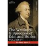 The Writings & Speeches of Edmund Burke: Volume IV - Letter to a Member of the National Assembly; Appeal from the New to the Old Whigs; Policy of the