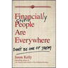 Financially Stupid People Are Everywhere: Don't Be One of Them