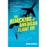 The Hijacking of American Flight 119: How D.B. Cooper Inspired a Skyjacking Craze and the Fbi's Battle to Stop It