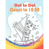 Dot to Dot Count to 10-20: Funny Dot to Dot for Kids Ages 3-5 And 6-8