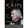 So I Said (LARGE PRINT): Quotes and Thoughts of Gerry Spence