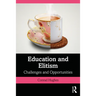 Education and Elitism: Challenges and Opportunities