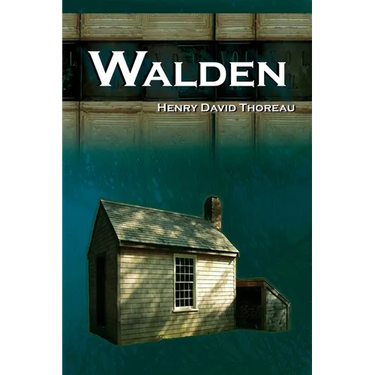 Walden - On Walden Pond - Life in the Woods - The Transcendentalist Masterpiece