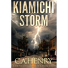 Kiamichi Storm: Book Two of the Kiamichi Survival Series