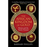 The African Kingdom of Gold: Britain and the Asante Treasure