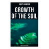 Growth of the Soil (World's Classics Series)