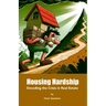 Housing Hardship: Decoding the Crisis in Real Estate