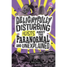 Delightfully Disturbing Lists about the Paranormal and Unexplained