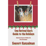 One Retired Guy's Guide to the Holidays: Humorous Essays on Holiday Life After Retirement