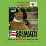 Schmaltzy: IN AMERICA EVEN A CAT CAN HAVE A DREAM - WORLD FAMOUS CAT - TRUE STORY! 10 Year Anniversary Edition!: The Smartest Children's Books in The