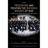 Preventing and Treating the Invisible Wounds of War: Combat Trauma, Moral Injury, and Psychological Health