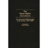 The Equal Rights Amendment: An Annotated Bibliography of the Issues, 1976-1985