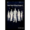 Real Tales Of Real People 2