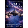 Tau Station: Signal Series Book 1, part of The Great Silence Universe