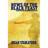 News of the Black Feast and Other Random Reviews