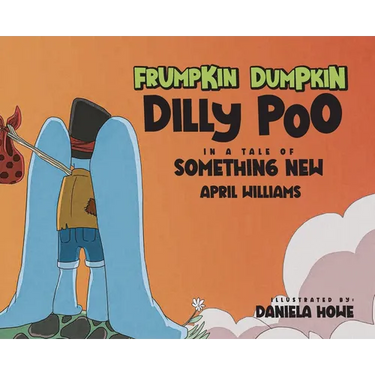 Frumpkin Dumpkin Dilly Poo in a Tale of Something New