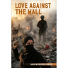Love Against The Wall