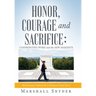 Honor, Courage and Sacrifice: Confronting Woke and the New Marxists