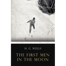 The First Men In the Moon: Illustrated