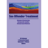 Sex Offender Treatment: Biological Dysfunction, Intrapsychic Conflict, Interpersonal Violence