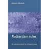 The Rotterdam rules are an advancement for shipping law: The Rotterdam rules are an advancement for shipping law and should replace Hague-Visby Rules