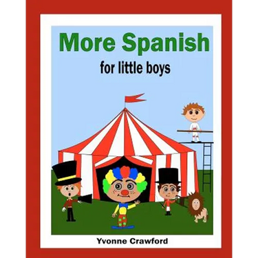 More Spanish for Little Boys