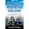90 Day Meditation Challenge: How To Build A Daily Mindfulness Practice