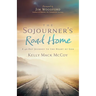 The Sojourner's Road Home: A 40-Day Journey to the Heart of God