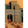 Babylonian Magic and Sorcery - Being the Prayers for the Lifting of the Hand - The Cuneiform Texts of a Broup of Babylonian and Assyrian Incantations