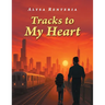 Tracks to My Heart