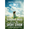 My Guardian Angel Drew the Short Straw