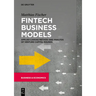 Fintech Business Models: Applied Canvas Method and Analysis of Venture Capital Rounds