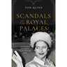 Scandals of the Royal Palaces: An Intimate Memoir of Royals Behaving Badly