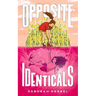 Opposite Identicals