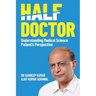 Half Doctor: Understanding Medical Science: Patient's Perspective