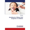 Handbook of Minor Oral Surgeries in Children