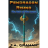 Pendragon Rising: The Heir of the Lance