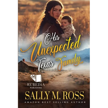 His Unexpected Texas Family: A Western Historical Romance Book