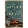 The Night the Bells Burned