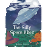 The Silly Space Alien
