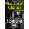 The Time of Cherries