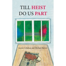 Till Heist Do Us Part