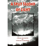 A Split Second of Light
