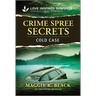 Crime Spree Secrets