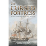 The Cursed Fortress: The Fifth Carlisle & Holbrooke Naval Adventure