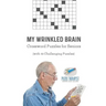 My Wrinkled Brain Crossword Puzzles for Seniors (with 50 Challenging Puzzles)