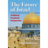 The Future of Israel: A Biblical Prophetic Perspective