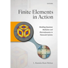 Finite Elements in Action: Modeling Quantum Mechanics and Electrodynamics in Nanoscale Systems