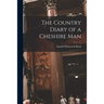 The Country Diary of a Cheshire Man